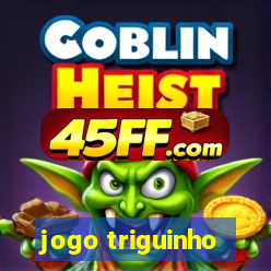 jogo triguinho